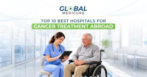 Top 10 Best Hospitals for Cancer Treatment Abroad in 2026